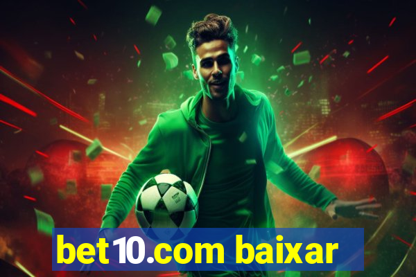 bet10.com baixar